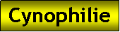 Zone de Texte: Cynophilie